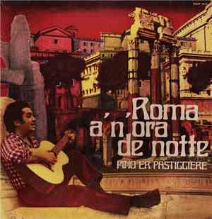 Pino Er Pasticciere - Roma A 'N' Ora De Notte