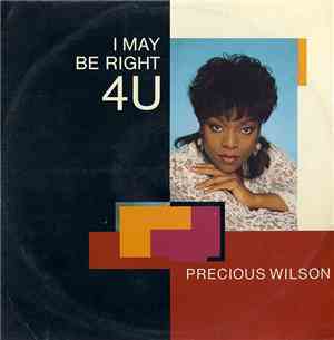 Precious Wilson - I May Be Right 4U
