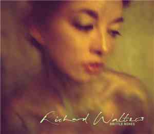 Richard Walters - Brittle Bones