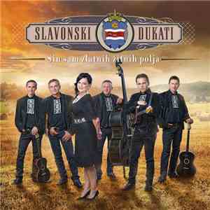 Slavonski Dukati - Sin Sam Zlatnih Žitnih Polja