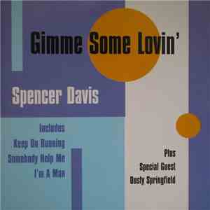 Spencer Davis - Gimme Some Lovin'