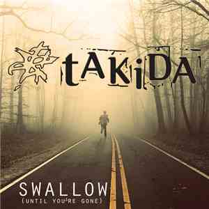 Takida - Swallow (Until You're Gone)