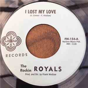 The Rockin Royals - I Lost My Love