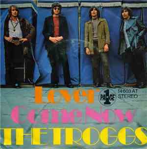 The Troggs - Lover / Come Now