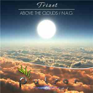 Trizet - Above The Clouds / N.A.G.