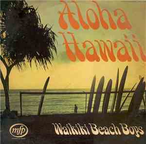 Waikiki Beach Boys - Aloha Hawaii