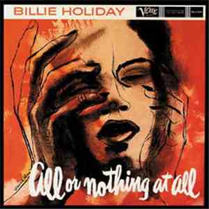 Billie Holiday - All Or Nothing At All