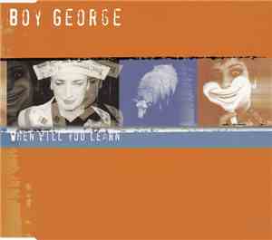 Boy George - When Will You Learn