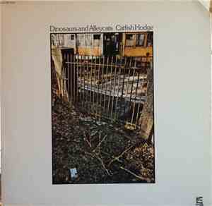 Catfish Hodge - Dinosaurs And Alleycats