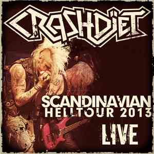 Crashdïet - Scandinavian Helltour 2013 Live