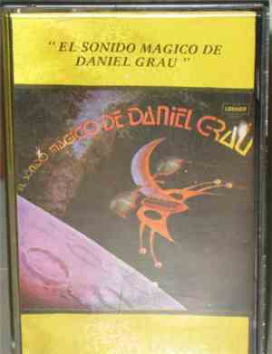Daniel Grau - El Sonido Magico De Daniel Grau