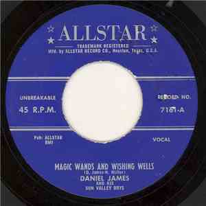 Daniel James  - Magic Wands And Wishing Wells / Through The Barroom Door