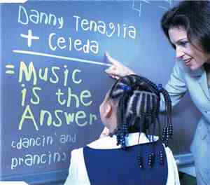 Danny Tenaglia - Music Is The Answer (Dancin' And Prancin')