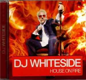 DJ Whiteside - House On Fire