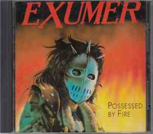 Exumer - Possessed By Fire