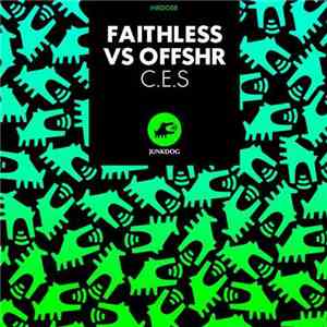 Faithless Vs OFFSHR - C.E.S.