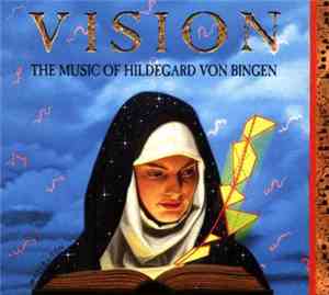 Hildegard Von Bingen - Richard Souther - Vision: The Music Of Hildegard Von ...