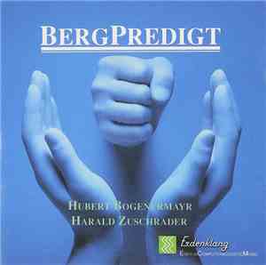 Hubert Bognermayr - Harald Zuschrader - BergPredigt