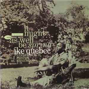 Ike Quebec - It Might As Well Be Spring