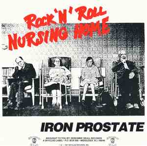 Iron Prostate - Rock 'N' Roll Nursing Home