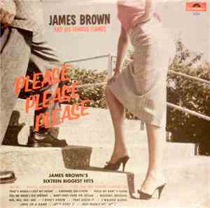 James Brown And His Famous Flames - Please, Please, Please