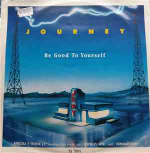 Journey - Be Good To Yourself / Only The Young