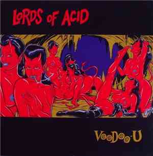 Lords Of Acid - Voodoo-U