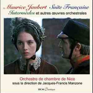 Maurice Jaubert - Suite Française, Intermèdes Et Autres Oeuvres Orchestrales