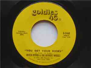 Mitch Ryder & The Detroit Wheels - You Get Your Kicks