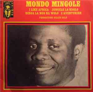 Mondo Mingole - I Like Africa / Jongele La Bdolo / Diboa La Ngo Na Wolo / L ...