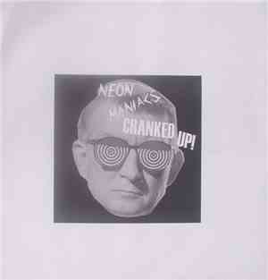 Neon Maniacs / Cranked Up! - Neon Maniacs / Cranked Up!