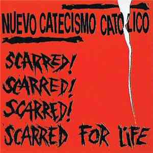 Nuevo Catecismo Catolico - Scarred For Life