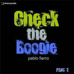 Pablo Fierro - Check The Boogie Part 2