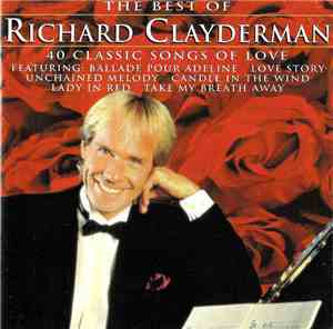 Richard Clayderman - The Best Of Richard Clayderman 40 Classic Songs Of Lov ...