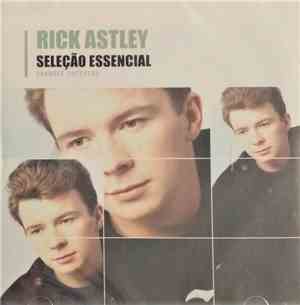 Rick Astley - Seleção Essencial