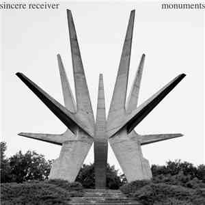 Sincere Receiver - MONUMENTS