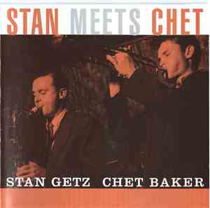 Stan Getz - Chet Baker - Stan Meets Chet
