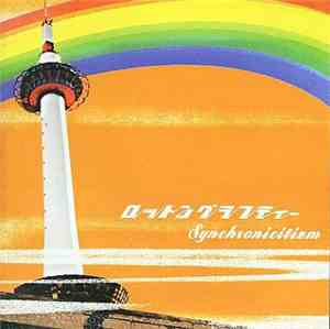 ロットングラフティー - SYNCHRONICITIZM