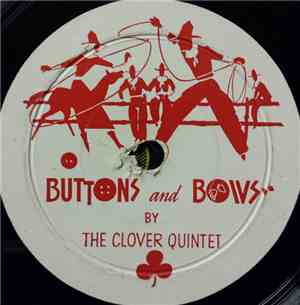 The Clover Quintet - Buttons And Bows / Sweet Molly Malone