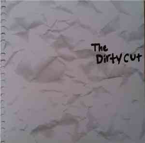 The Dirty Cut - The Dirty Cut