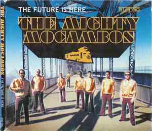 The Mighty Mocambos - The Future Is Here