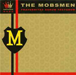 The Mobsmen - Fraternitas Aurum Factorem