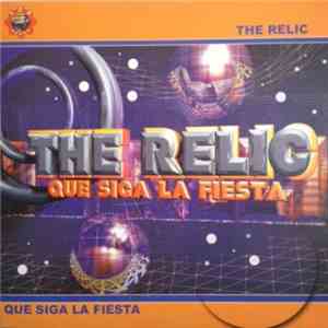 The Relic  - Que Siga La Fiesta