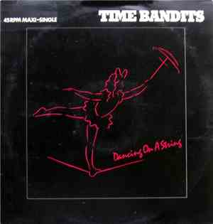 Time Bandits - Dancing On A String