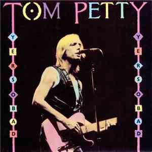 Tom Petty - Yer So Bad