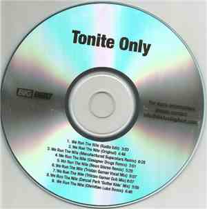 Tonite Only - We Run The Nite