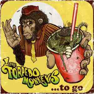 Topredo Monkeys - Torpedo Monkeys To Go
