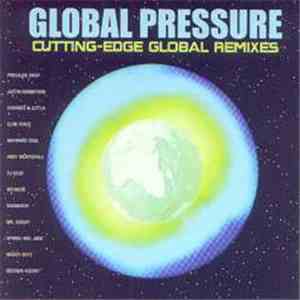 Various - Global Pressure (Cutting-Edge Global Remixes)