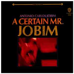 Antonio Carlos Jobim - A Certain Mr. Jobim