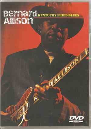 Bernard Allison - Kentucky Fried Blues